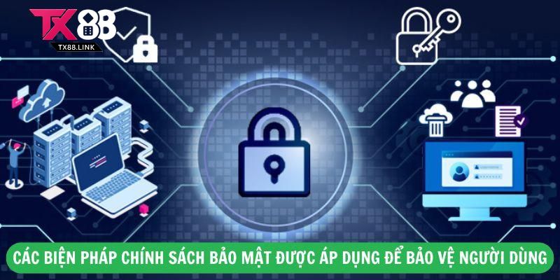 Tìm Hiểu Chính Sách Bảo Mật – Đảm Bảo An Toàn Tuyệt Đối Khi Truy Cập 2 Các Biện Pháp Chính Sách Bảo Mật Được Áp Dụng Để Bảo Vệ Người Dùng