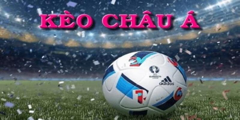 Các tỷ lệ kèo châu á thu hút người chơi nhất hiện nay
